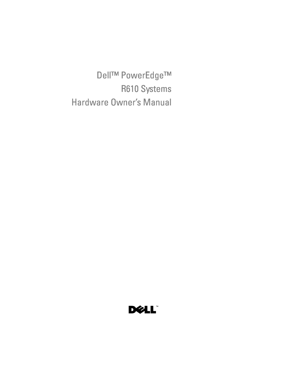 Dell owner manual Dell PowerEdge R610 Systems Hardware Owner’s Manual 