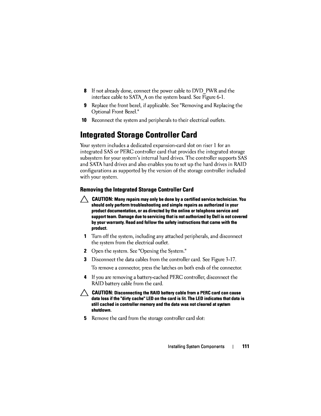 Dell R610 owner manual Removing the Integrated Storage Controller Card 