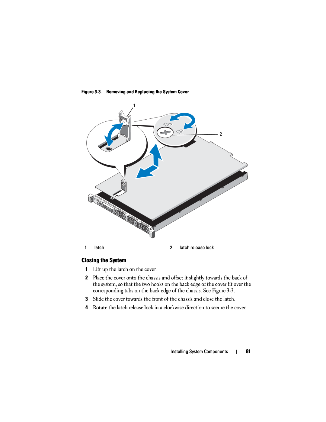 Dell R610 owner manual Closing the System, Lift up the latch on the cover 