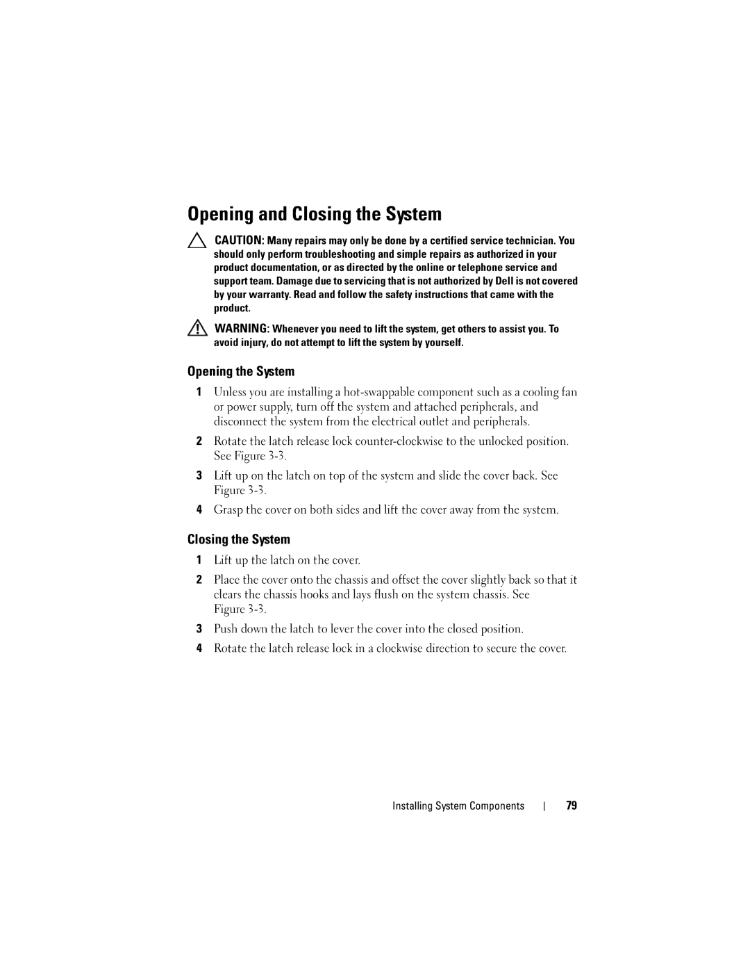 Dell R710 owner manual Opening and Closing the System, Opening the System, Lift up the latch on the cover 