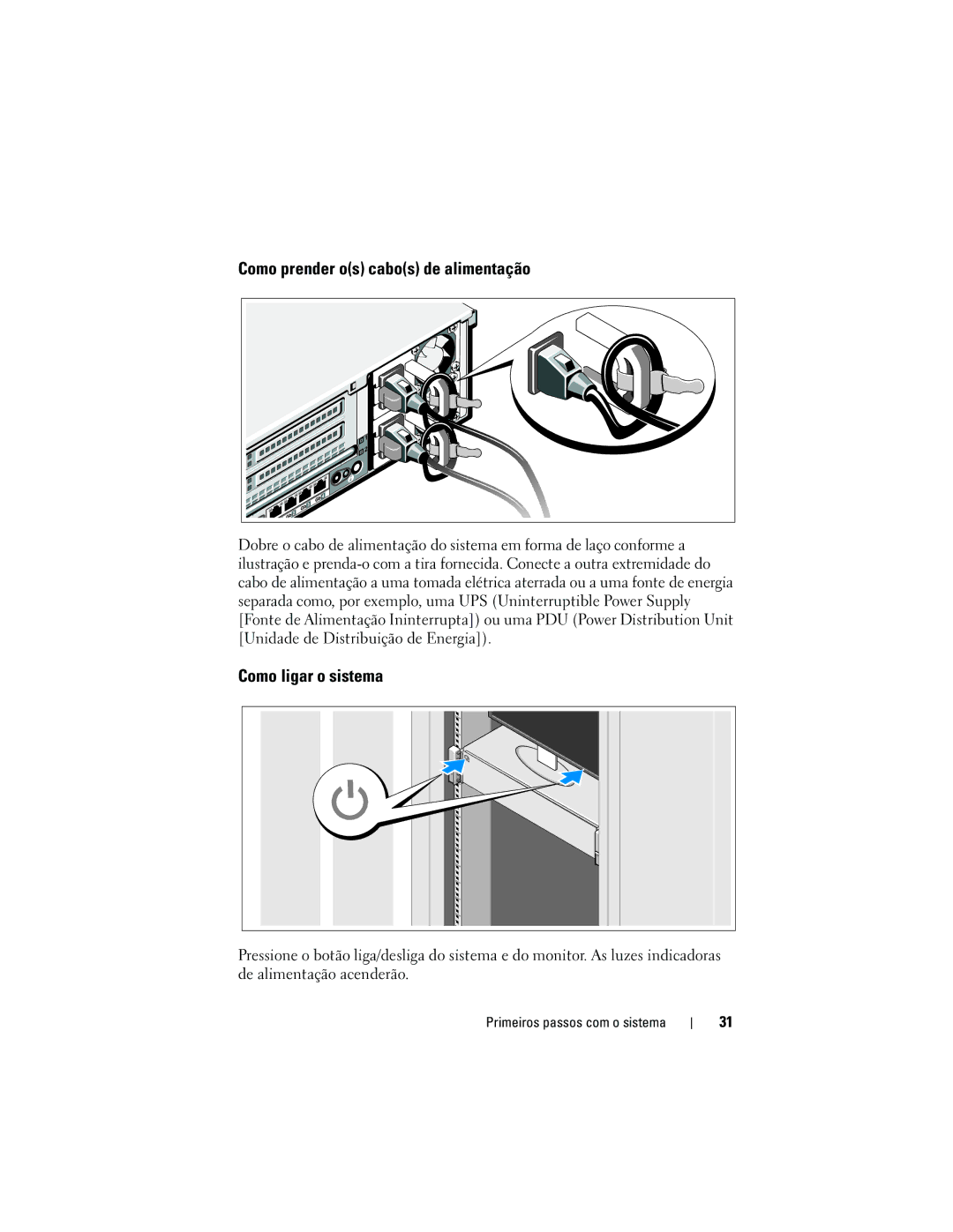 Dell R715 manual Como prender os cabos de alimentação, Como ligar o sistema 