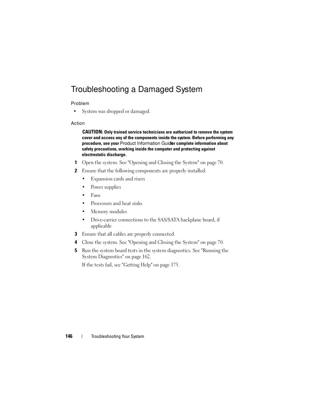 Dell R805 owner manual Troubleshooting a Damaged System, System was dropped or damaged 