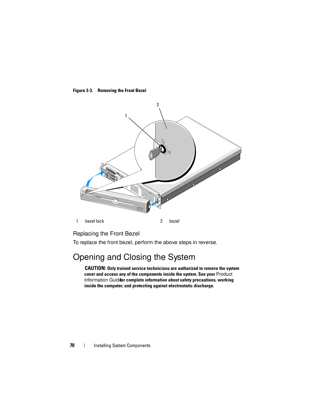 Dell R805 owner manual Opening and Closing the System, Replacing the Front Bezel 