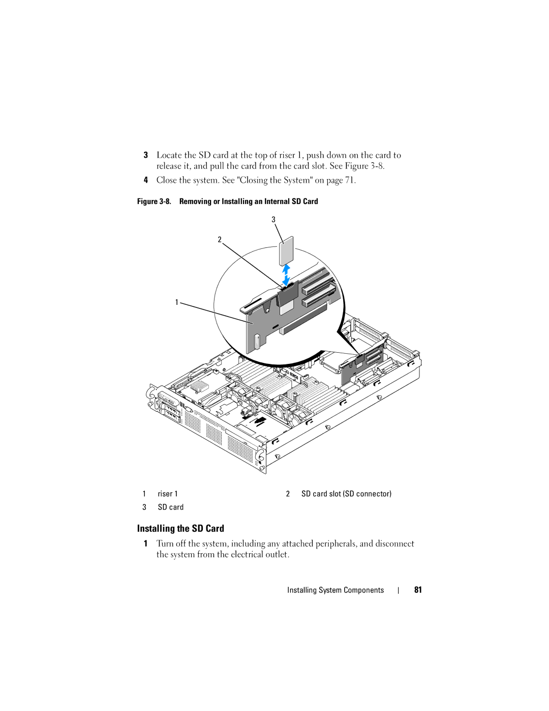 Dell R805 owner manual Installing the SD Card, Close the system. See Closing the System on, SD card 