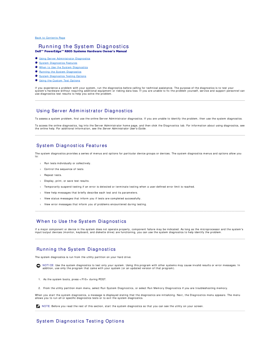 Dell R805 manual Using Server Administrator Diagnostics, System Diagnostics Features, When to Use the System Diagnostics 