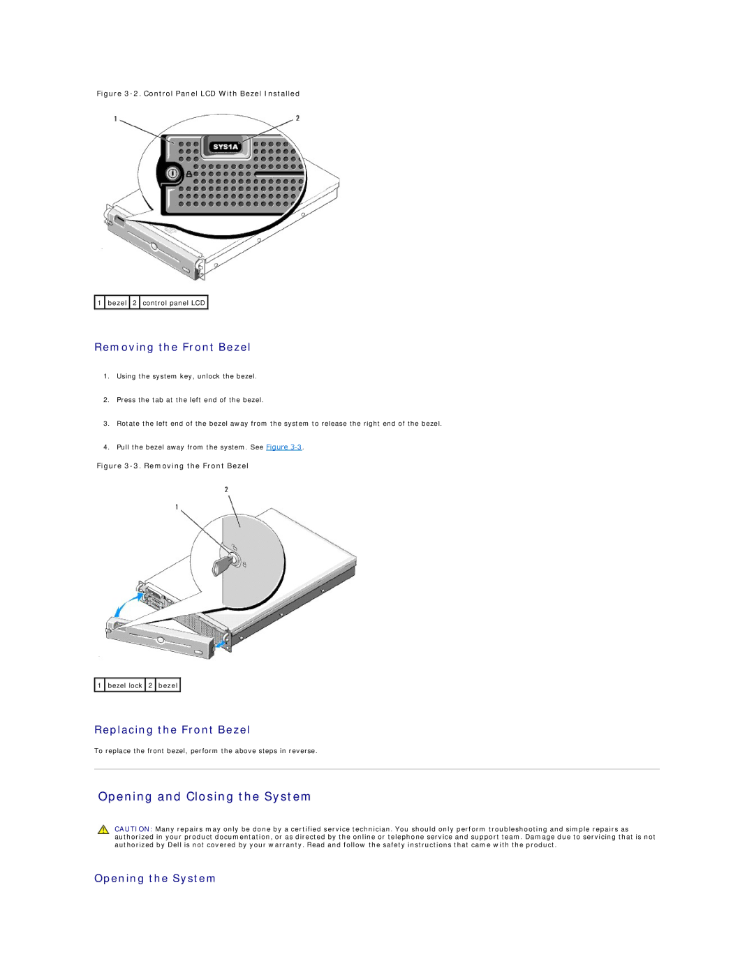 Dell R805 manual Opening and Closing the System, Removing the Front Bezel, Replacing the Front Bezel, Opening the System 