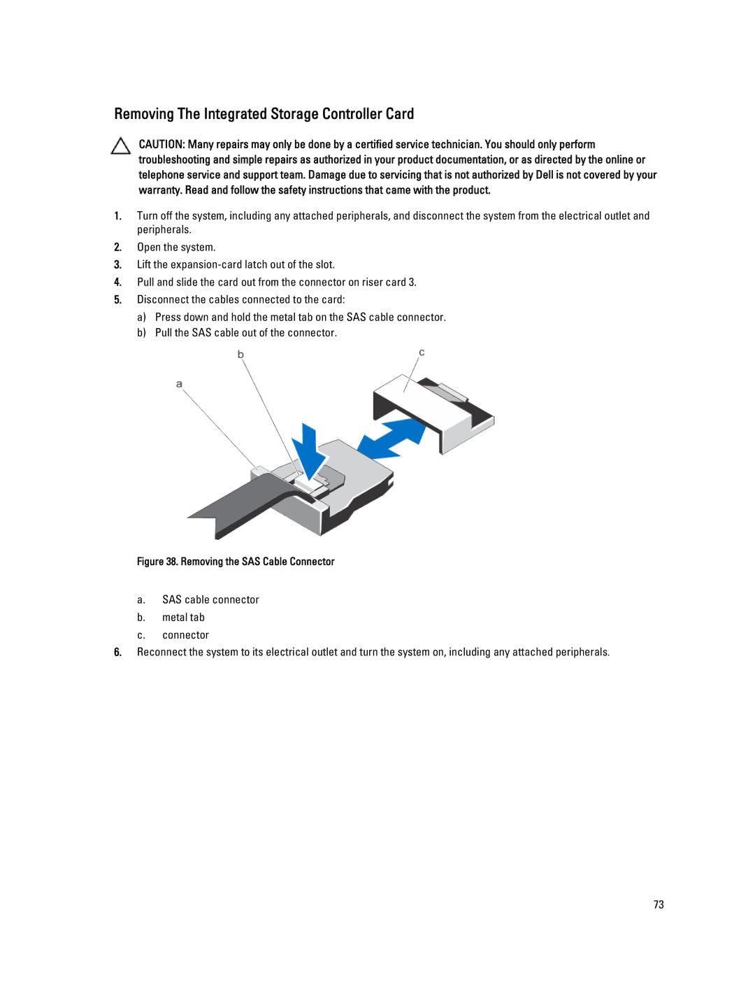 Dell R820 owner manual Removing The Integrated Storage Controller Card, Removing the SAS Cable Connector 