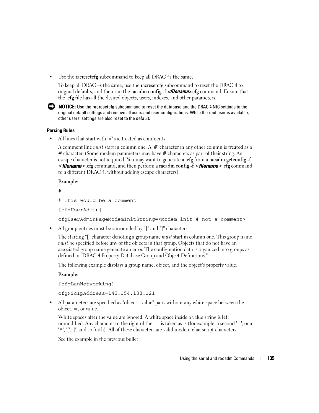 Dell Remote Access Controller 4 Firmware Version 1.30 Use the racresetcfg subcommand to keep all Drac 4s the same, 135 