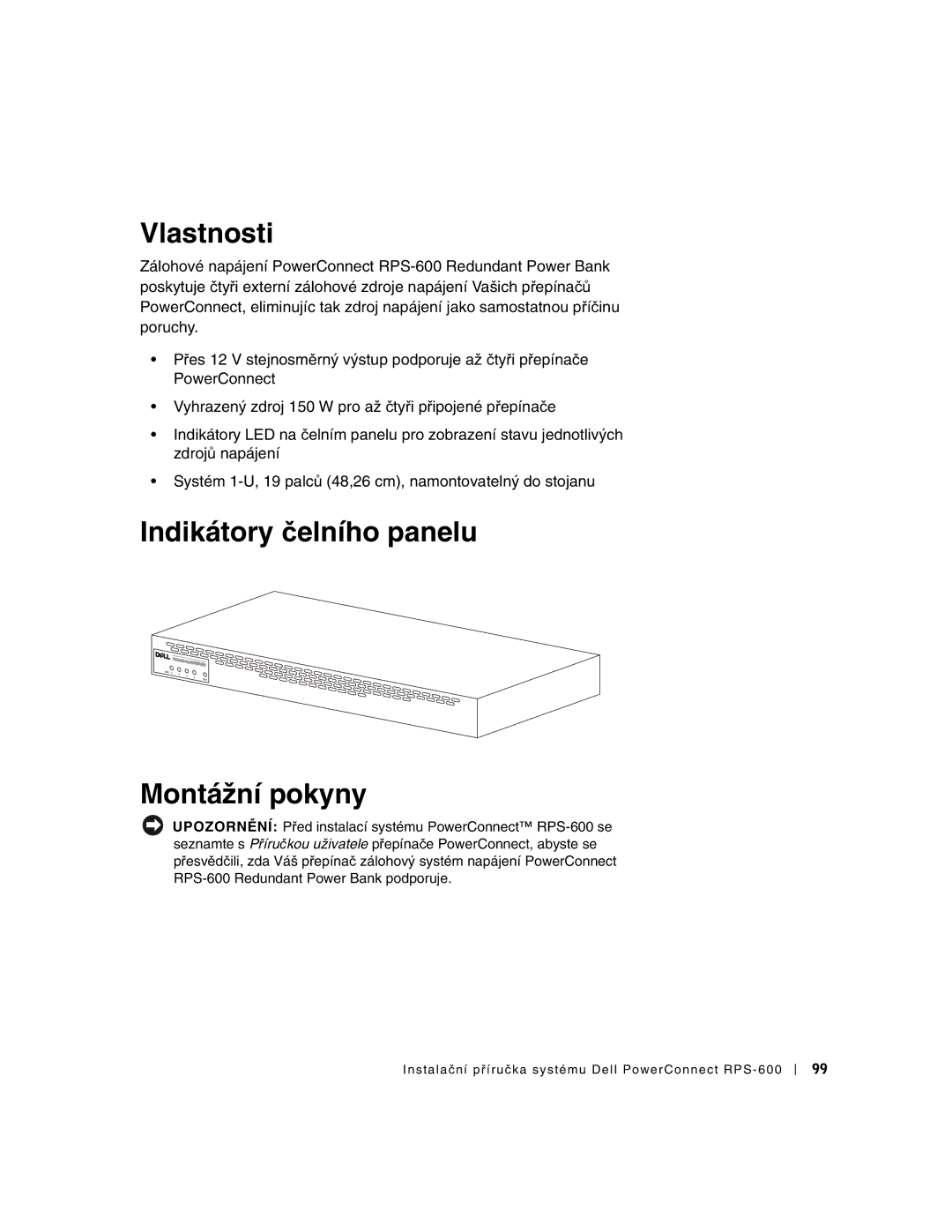 Dell RPS-600, 2T227 setup guide Vlastnosti, Indikátory čelního panelu Montážní pokyny 