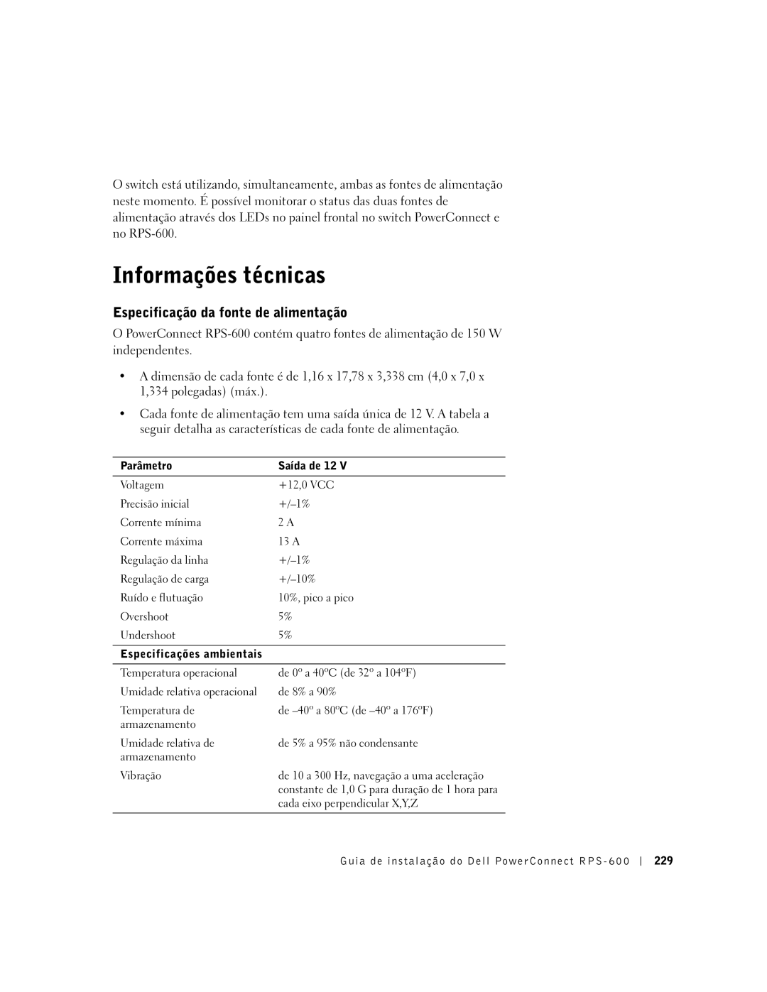 Dell RPS-600, 2T227 setup guide Informações técnicas, Especificação da fonte de alimentação 