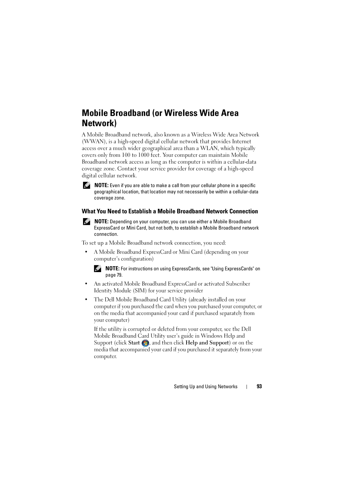 Dell PP22L Mobile Broadband or Wireless Wide Area Network, To set up a Mobile Broadband network connection, you need 