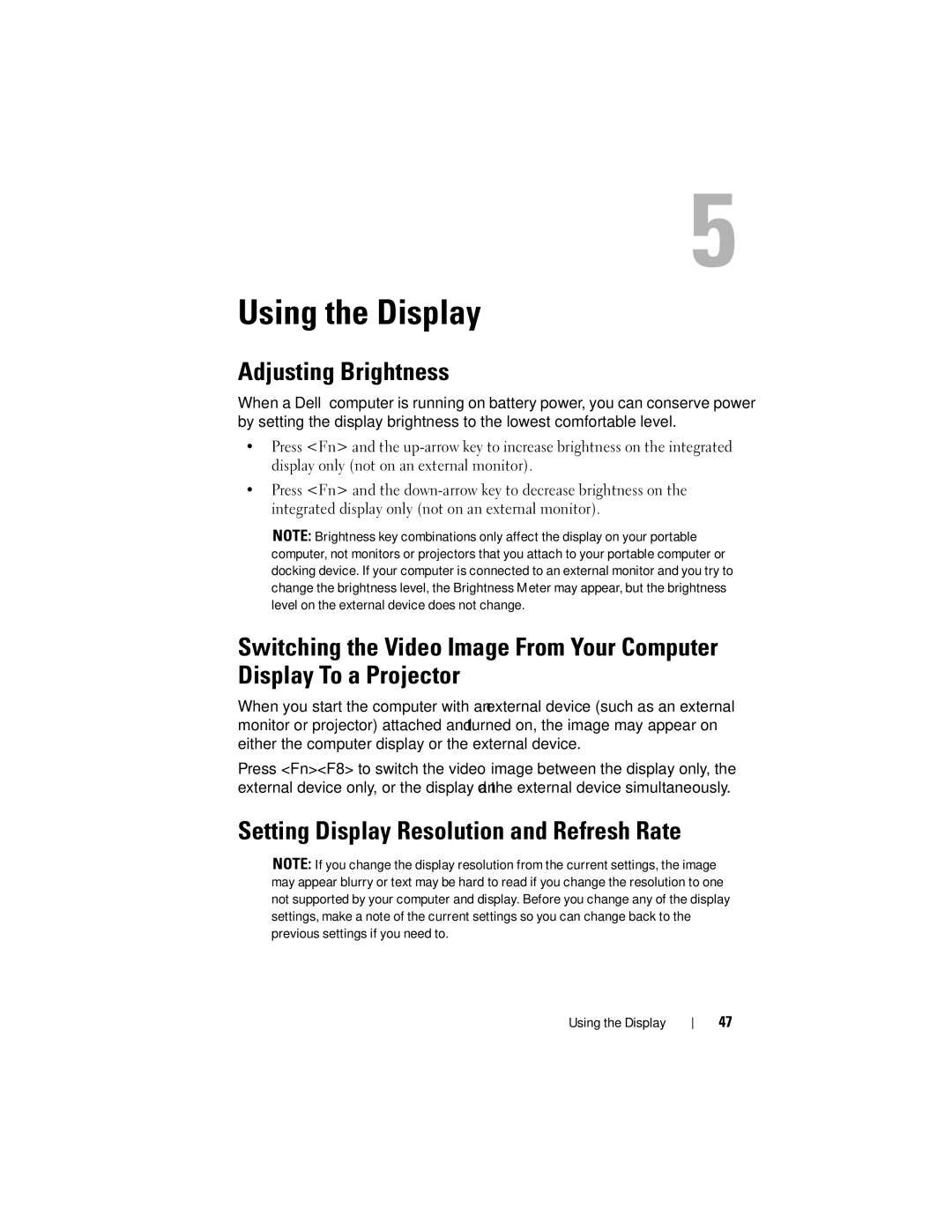 Dell RW491 owner manual Using the Display, Adjusting Brightness, Setting Display Resolution and Refresh Rate 