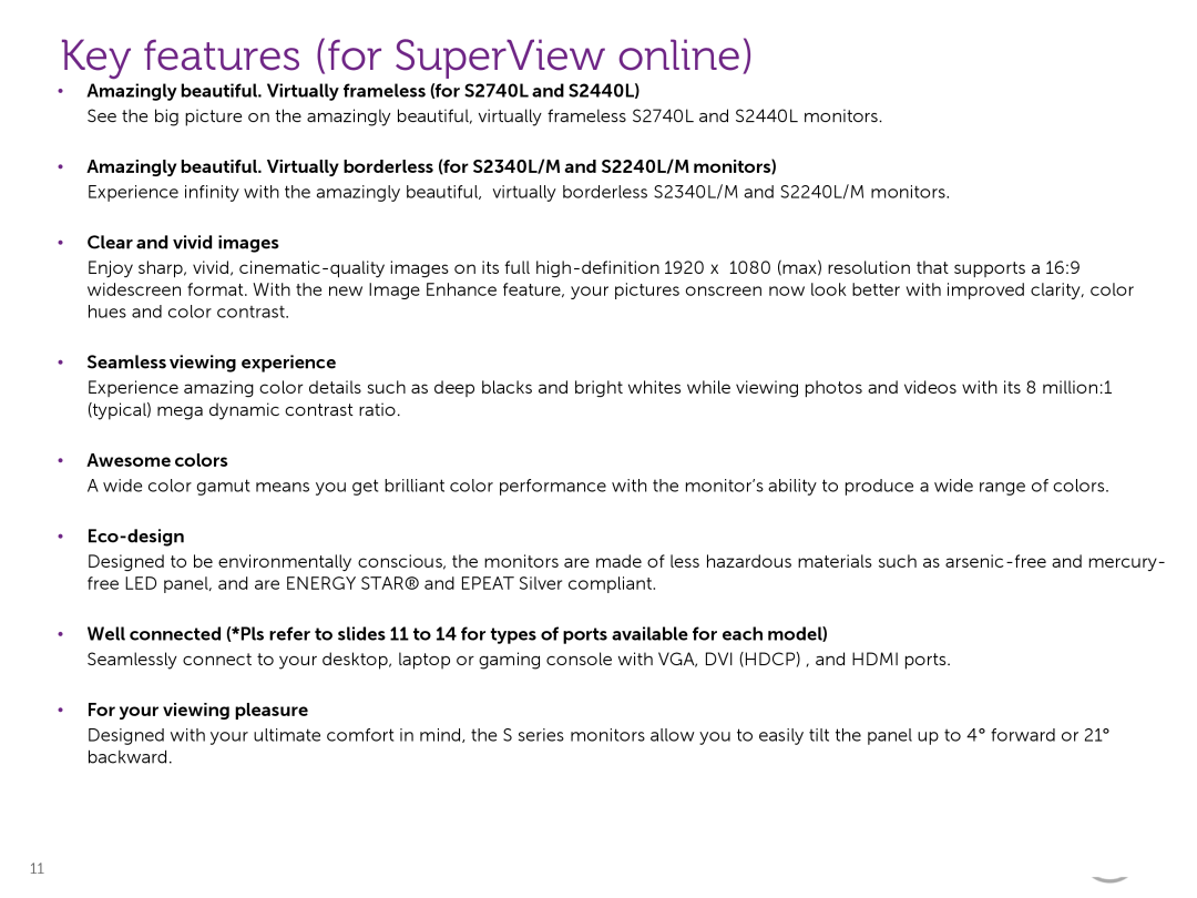 Dell S230L/M Key features for SuperView online, Amazingly beautiful. Virtually frameless for S2740L and S2440L, Eco-design 