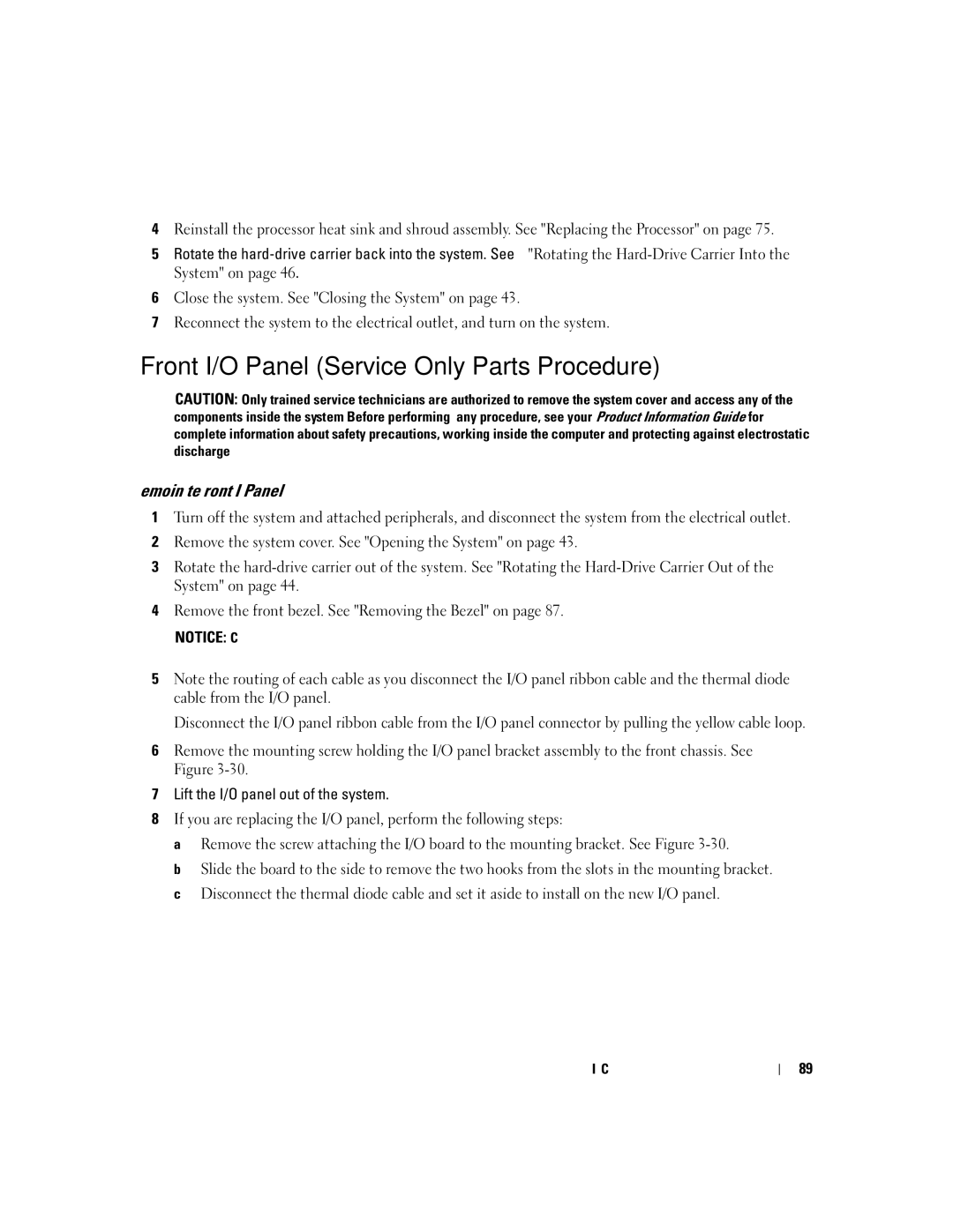 Dell SC1430 owner manual Front I/O Panel Service Only Parts Procedure, Removing the Front I/O Panel 