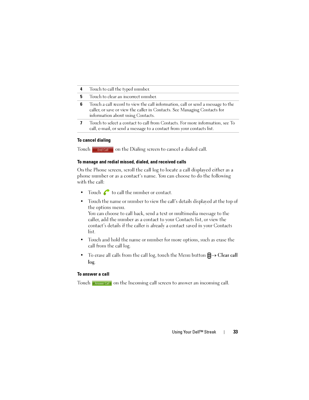 Dell Streak user manual To cancel dialing, To manage and redial missed, dialed, and received calls, To answer a call 