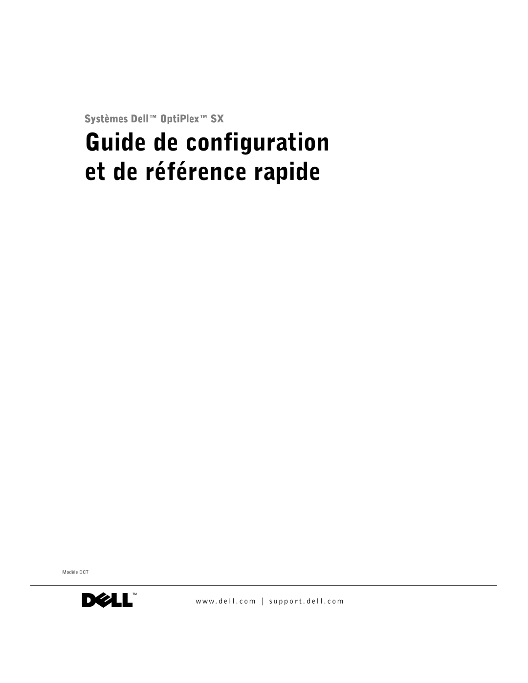 Dell manual Guide de configuration et de référence rapide, Systèmes Dell OptiPlex SX, Modèle DCT 