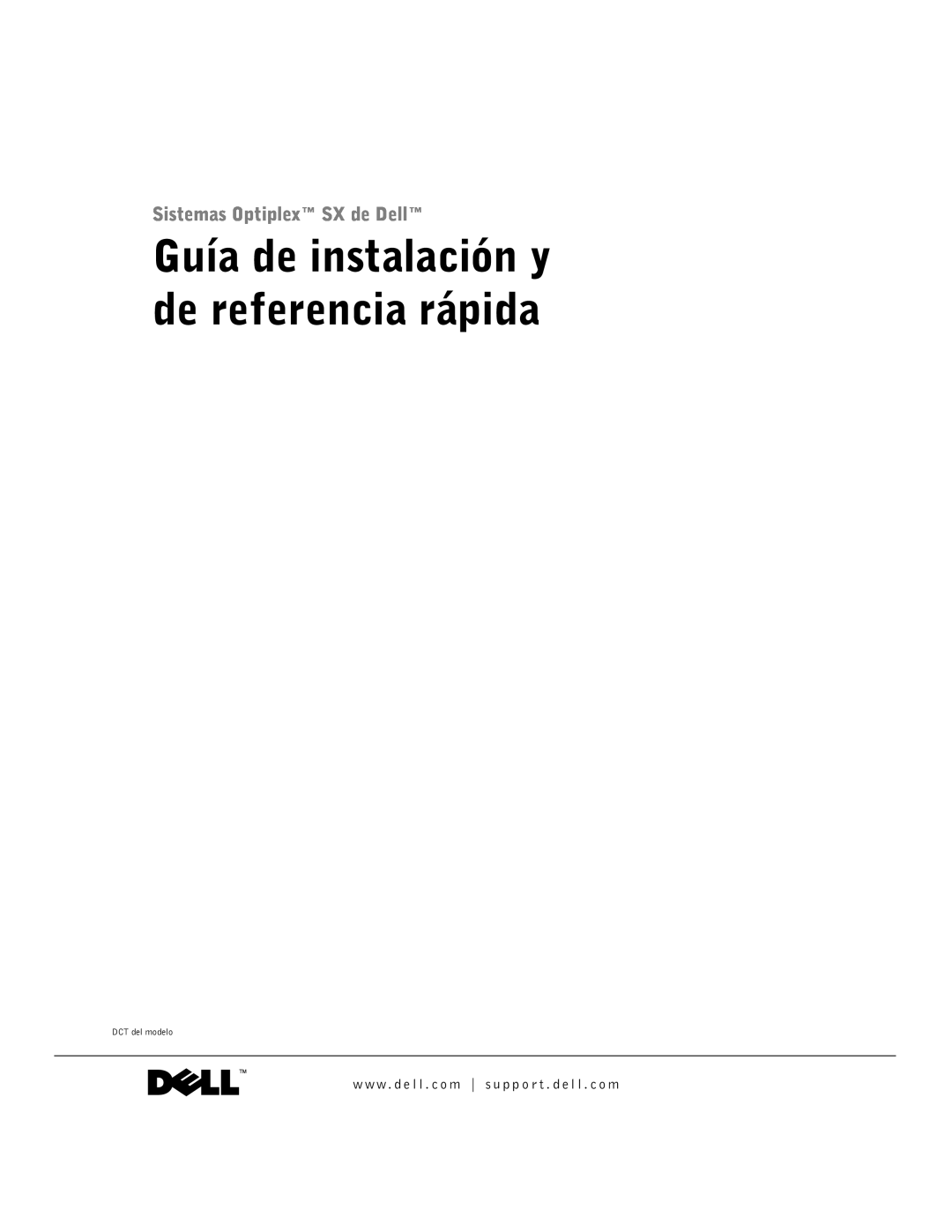 Dell manual Guía de instalación y de referencia rápida, Sistemas Optiplex SX de Dell, DCT del modelo 