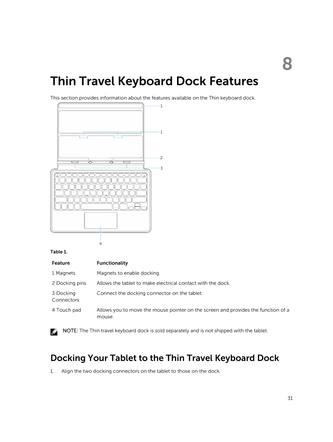 Dell T06G manual Thin Travel Keyboard Dock Features, Docking Your Tablet to the Thin Travel Keyboard Dock 