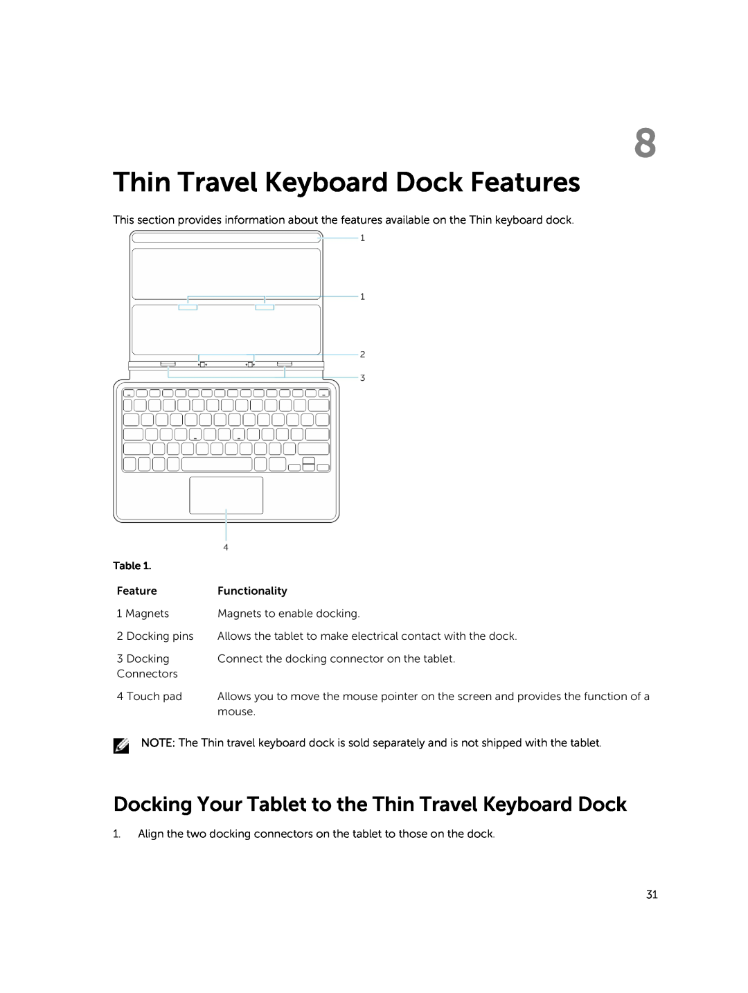 Dell T06G manual Thin Travel Keyboard Dock Features, Docking Your Tablet to the Thin Travel Keyboard Dock 