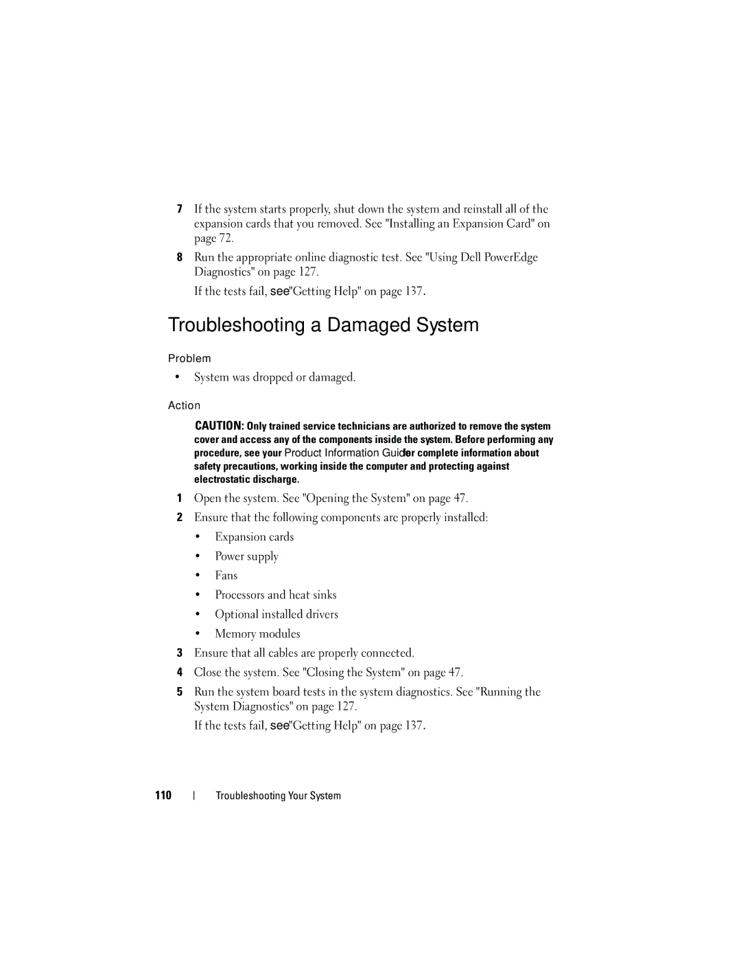 Dell T105 Systems owner manual Troubleshooting a Damaged System, System was dropped or damaged 