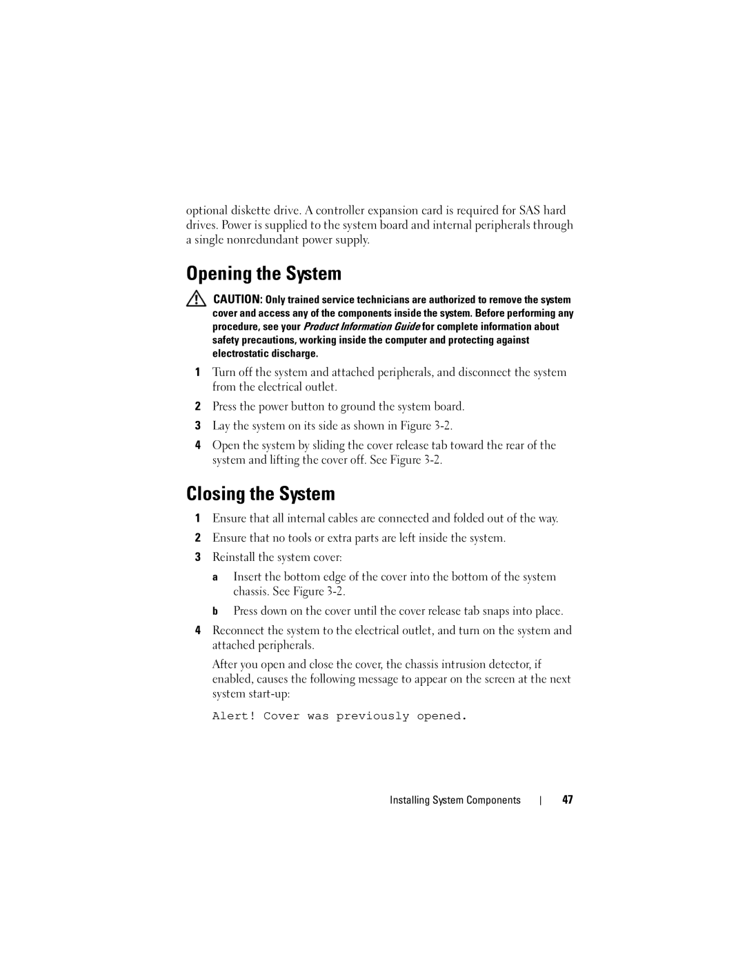 Dell T105 Systems owner manual Opening the System, Closing the System 