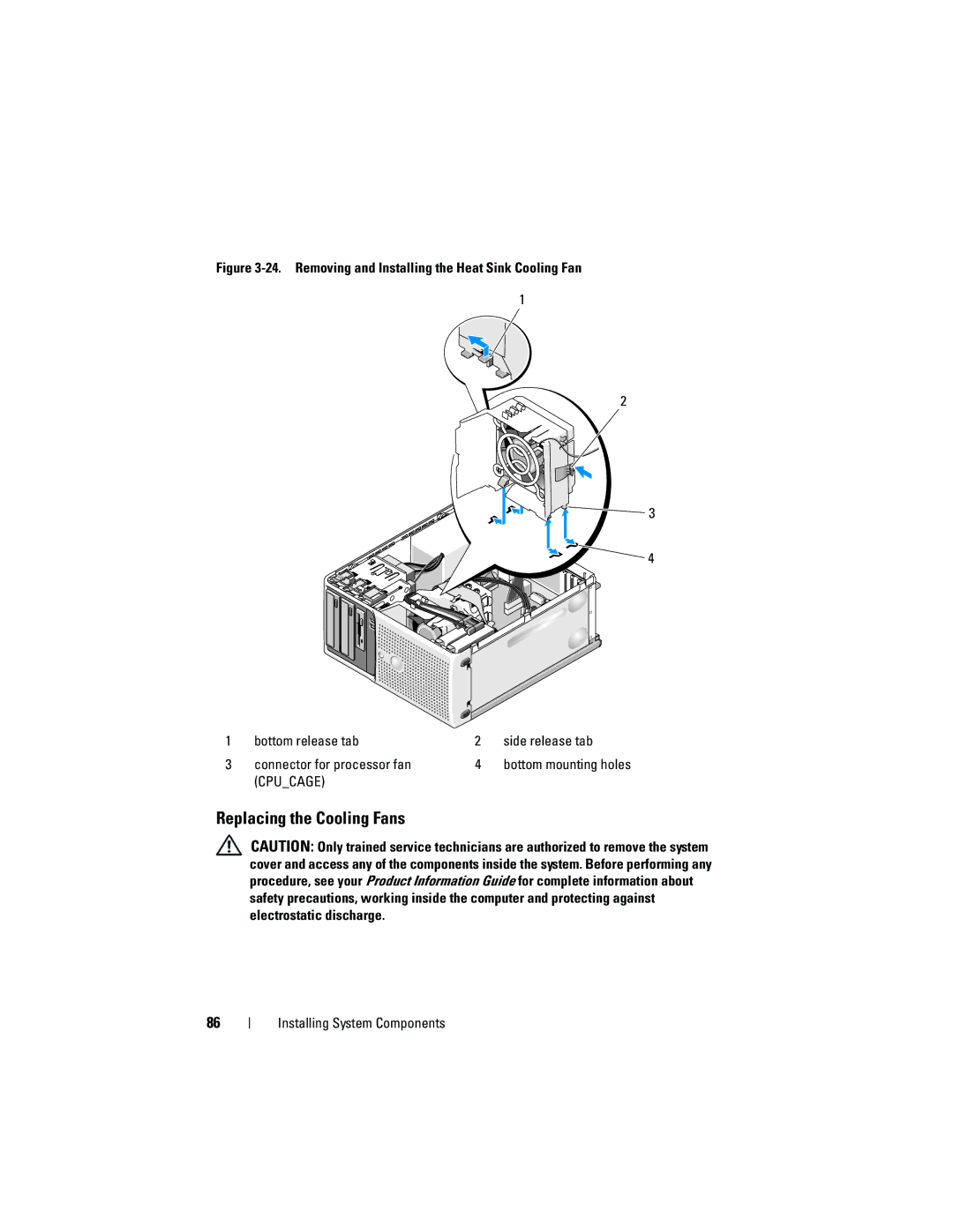 Dell T105 Systems owner manual Replacing the Cooling Fans 