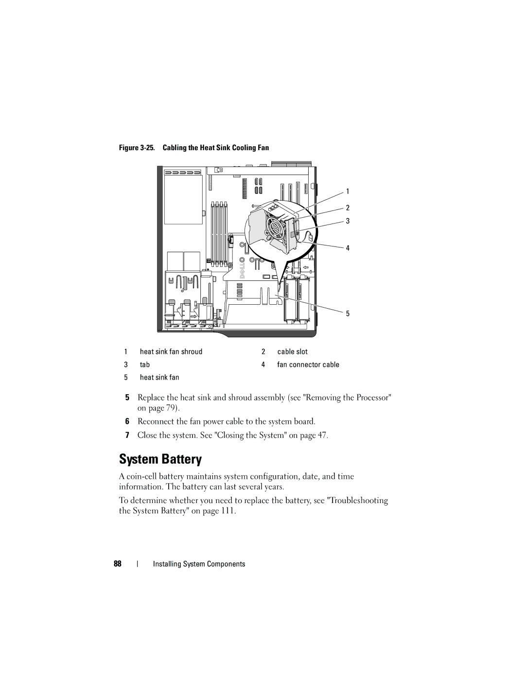 Dell T105 Systems owner manual System Battery, Heat sink fan 