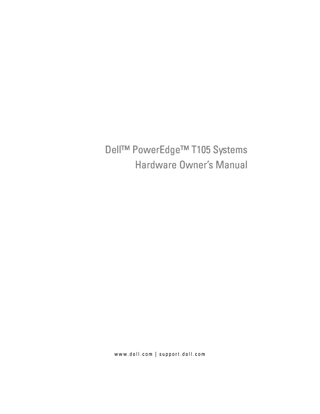 Dell owner manual Dell PowerEdge T105 Systems Hardware Owner’s Manual 