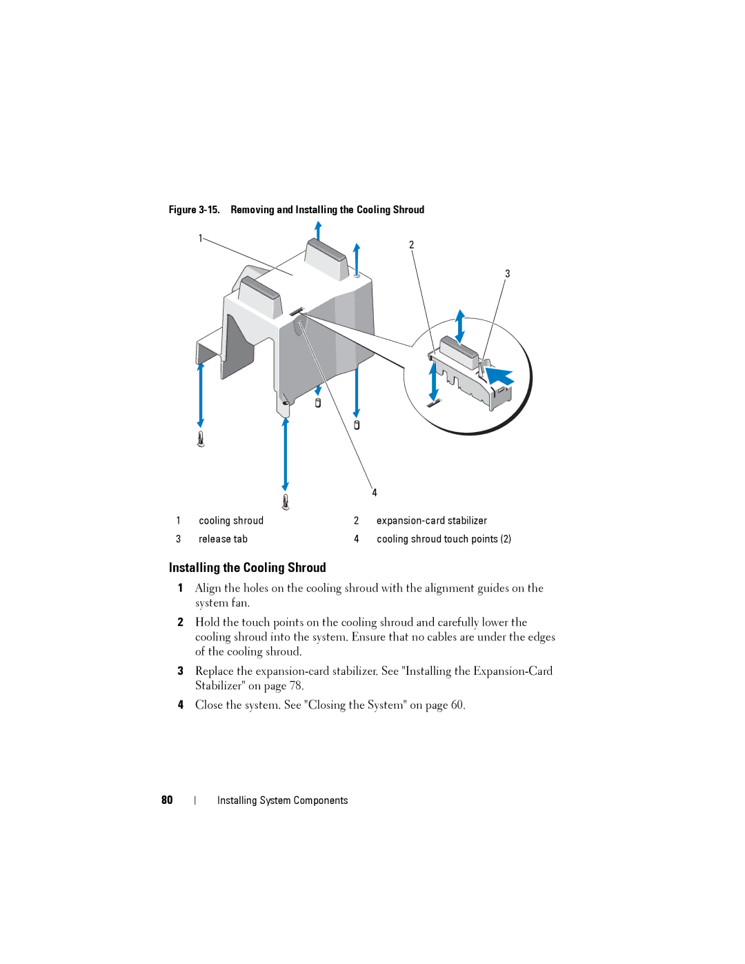 Dell T110 II owner manual Removing and Installing the Cooling Shroud 