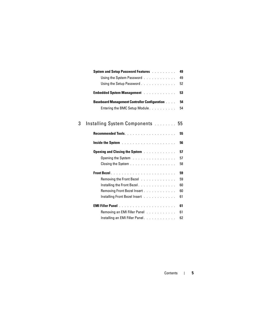 Dell T110 owner manual Entering the BMC Setup Module, Opening and Closing the System 