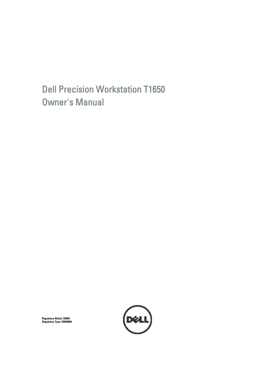 Dell T1650 owner manual Regulatory Model D09M Regulatory Type D09M004 