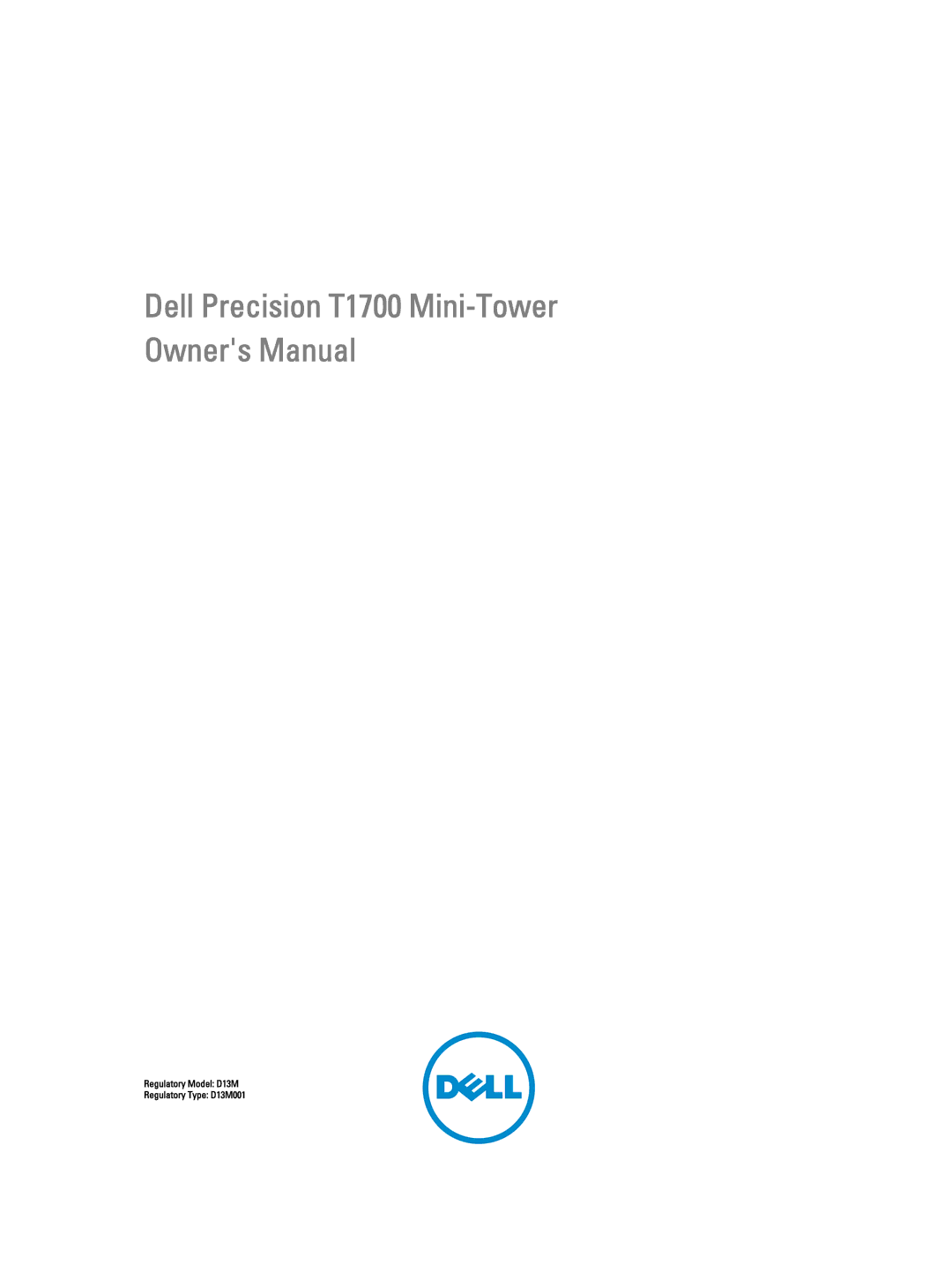 Dell T1700 owner manual Regulatory Model D13M Regulatory Type D13M001 