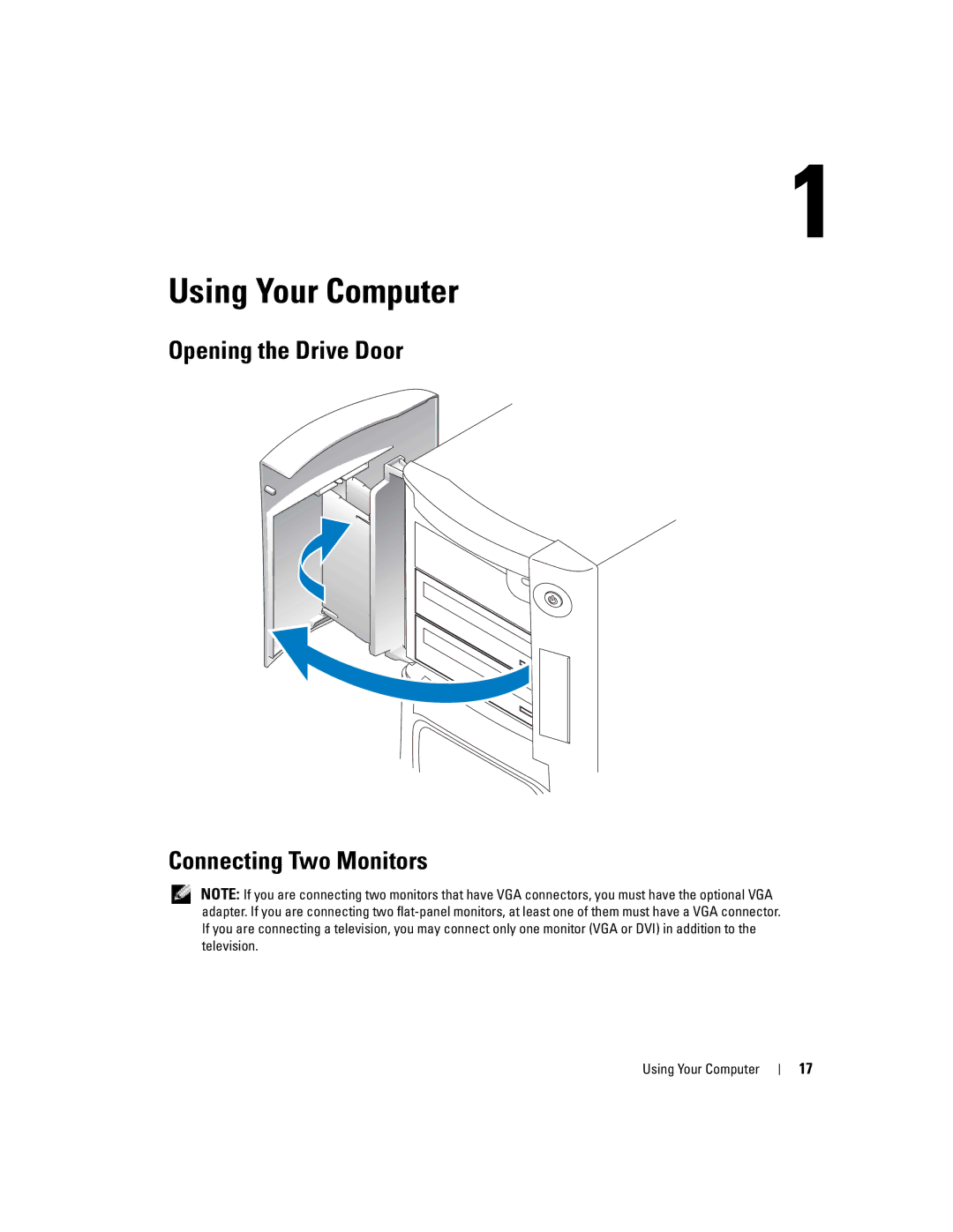 Dell T2310 manual Opening the Drive Door Connecting Two Monitors, Using Your Computer 