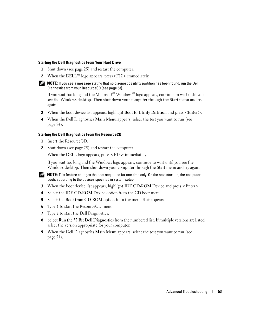 Dell T2310 manual Starting the Dell Diagnostics From Your Hard Drive, Starting the Dell Diagnostics From the ResourceCD 