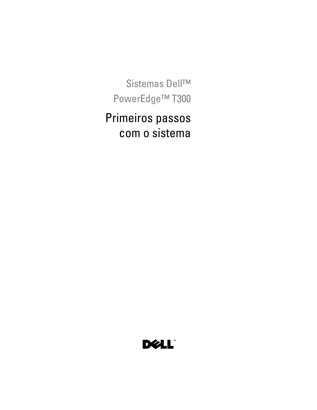 Dell T300 manual Primeiros passos com o sistema 