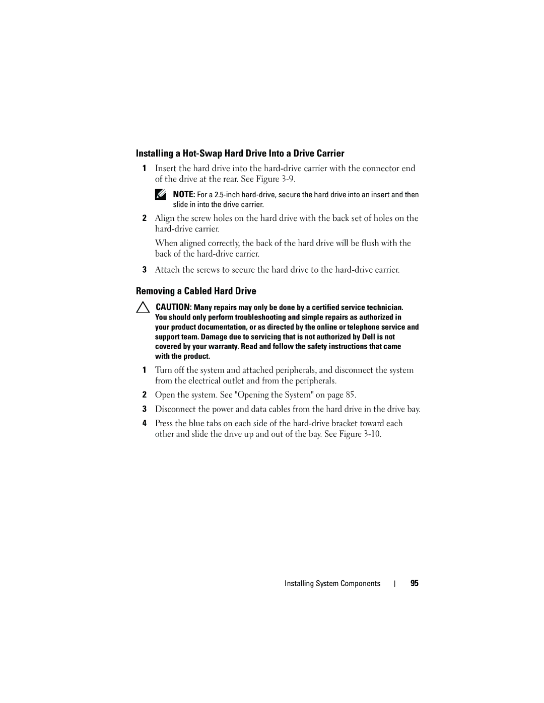 Dell T310 owner manual Installing a Hot-Swap Hard Drive Into a Drive Carrier, Removing a Cabled Hard Drive 
