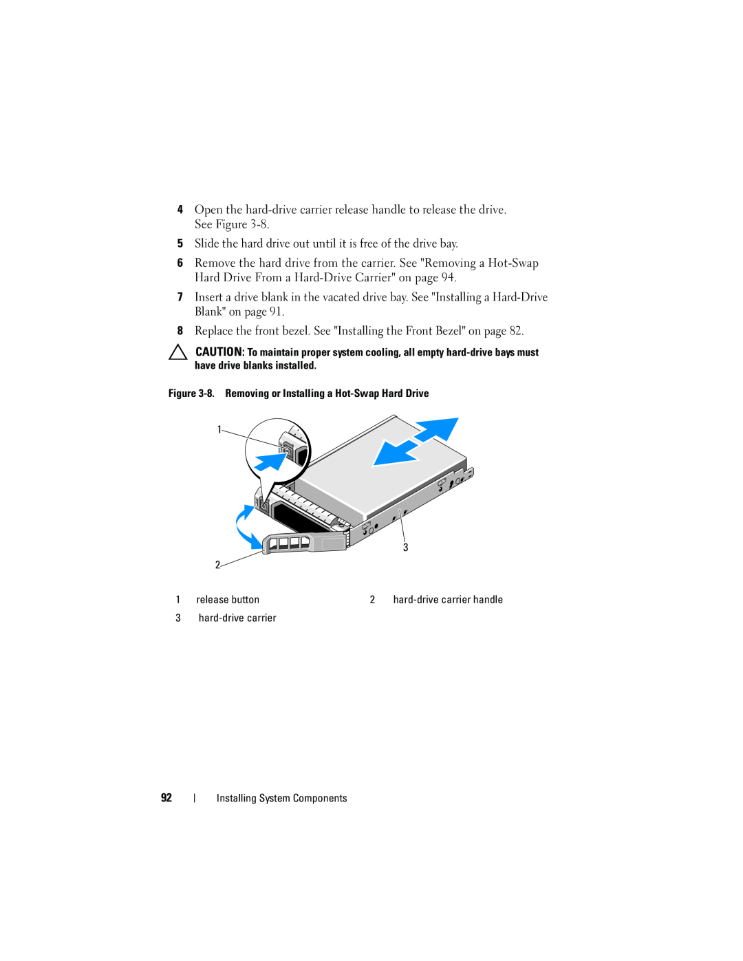 Dell T310 owner manual Slide the hard drive out until it is free of the drive bay 