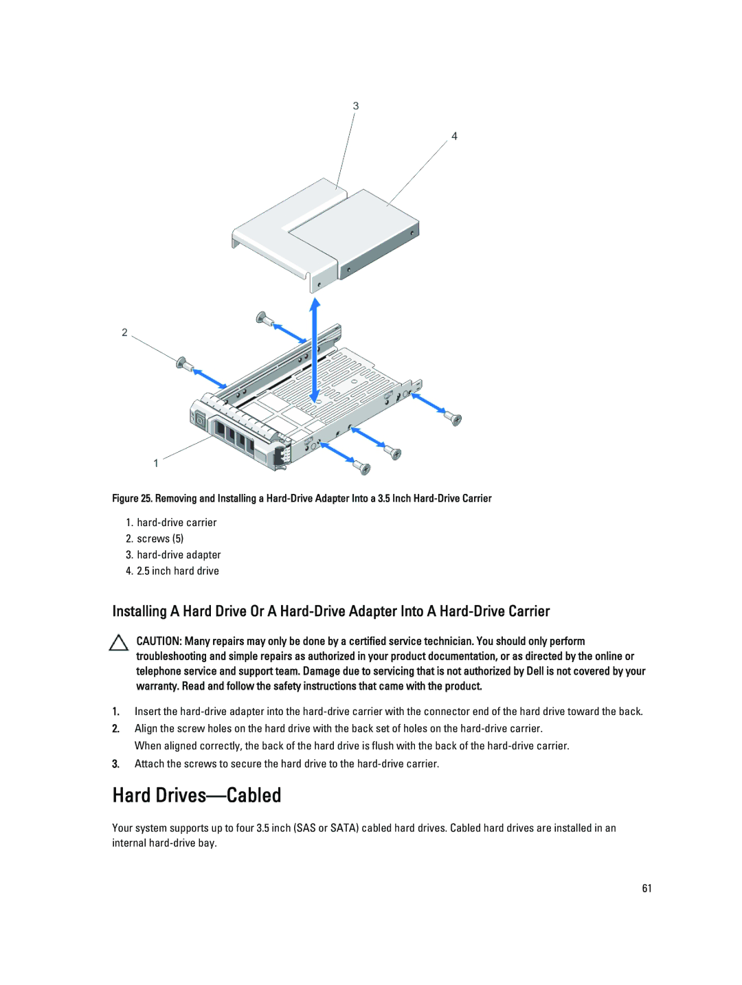 Dell T320 owner manual Hard Drives-Cabled 