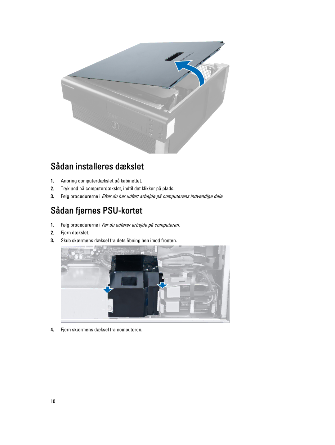 Dell T3610 manual Sådan installeres dækslet, Sådan fjernes PSU-kortet 