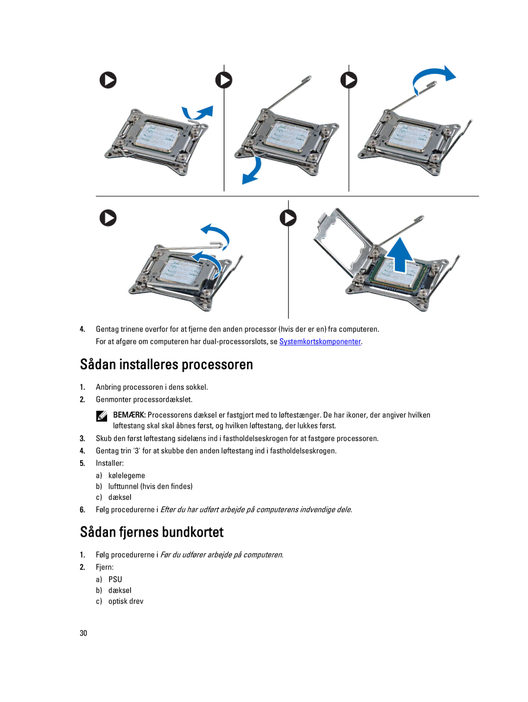 Dell T3610 manual Sådan installeres processoren, Sådan fjernes bundkortet, Fjern PSU Dæksel Optisk drev 