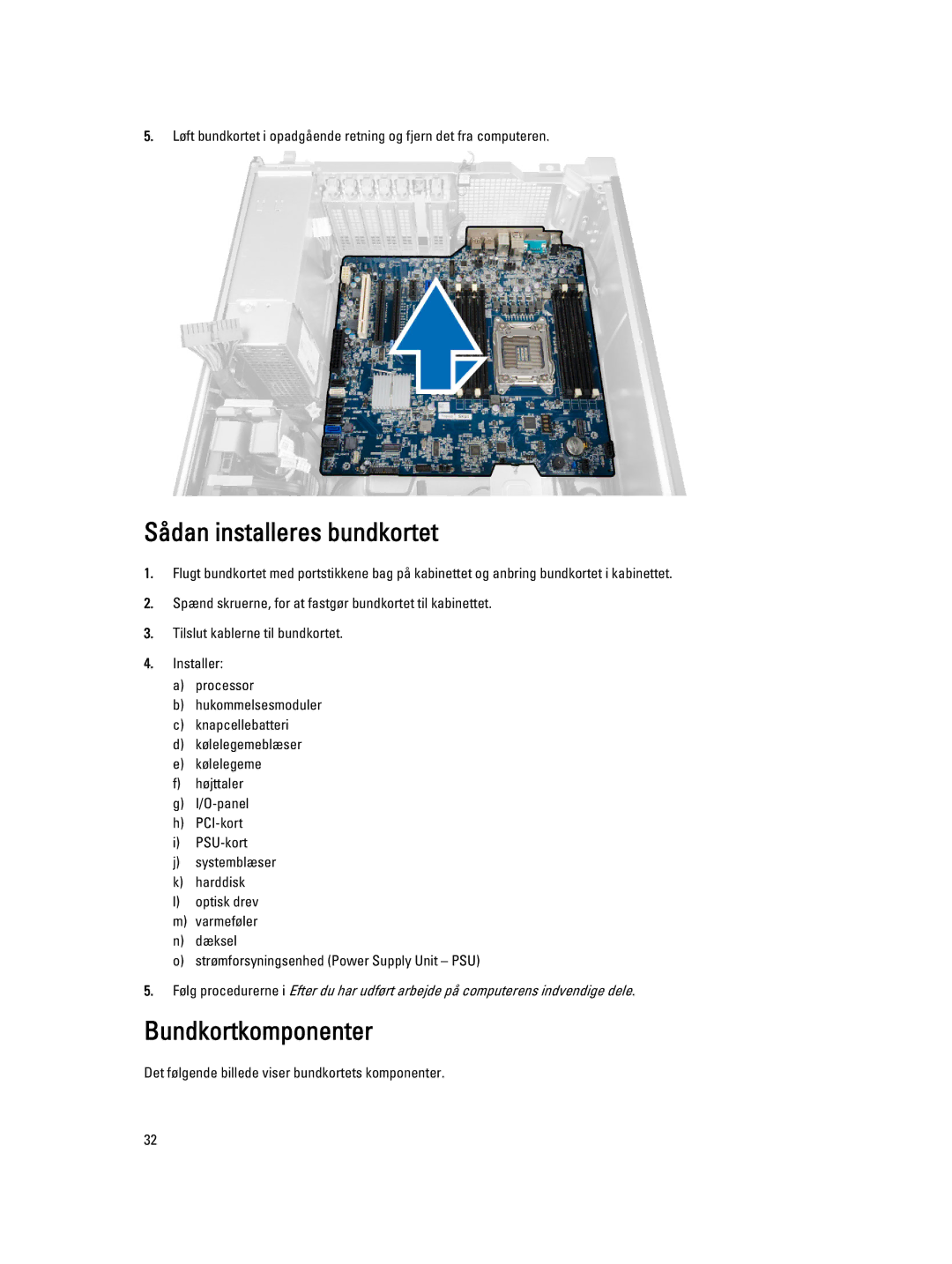 Dell T3610 manual Sådan installeres bundkortet, Bundkortkomponenter, Det følgende billede viser bundkortets komponenter 