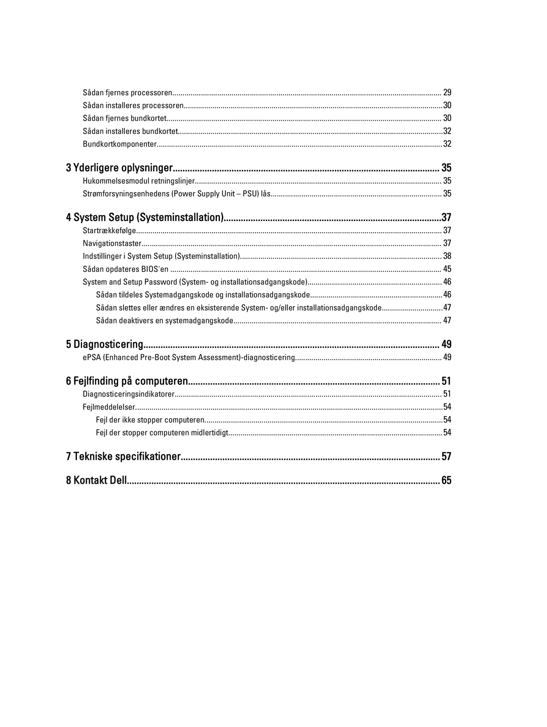 Dell T3610 manual Yderligere oplysninger, System Setup Systeminstallation, Diagnosticering, Fejlfinding på computeren 