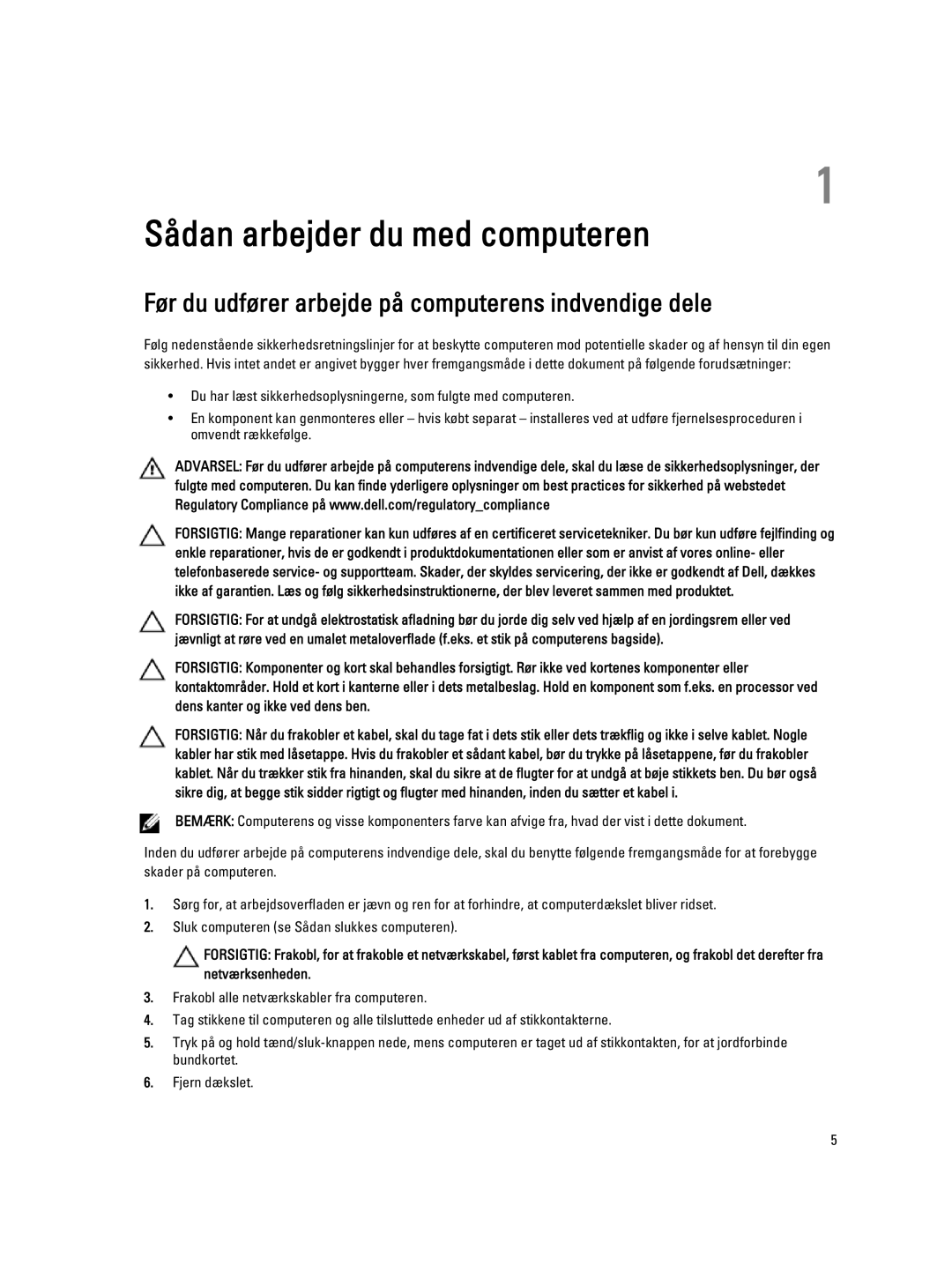 Dell T3610 manual Sådan arbejder du med computeren, Før du udfører arbejde på computerens indvendige dele 