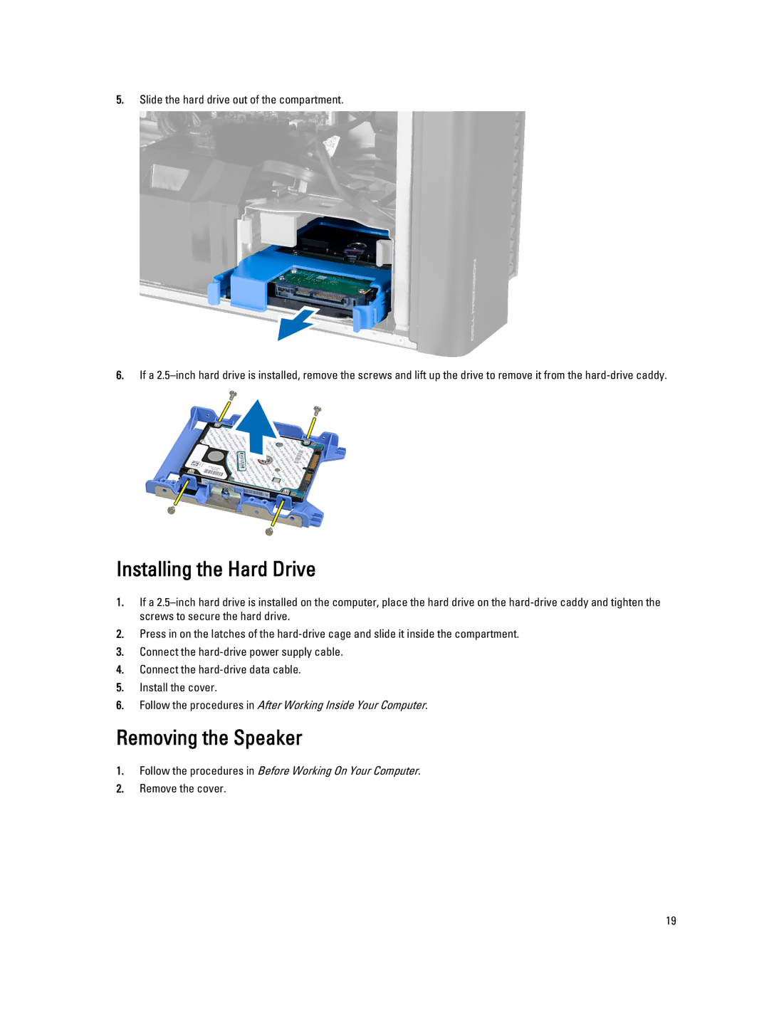 Dell T3610 owner manual Installing the Hard Drive, Removing the Speaker 