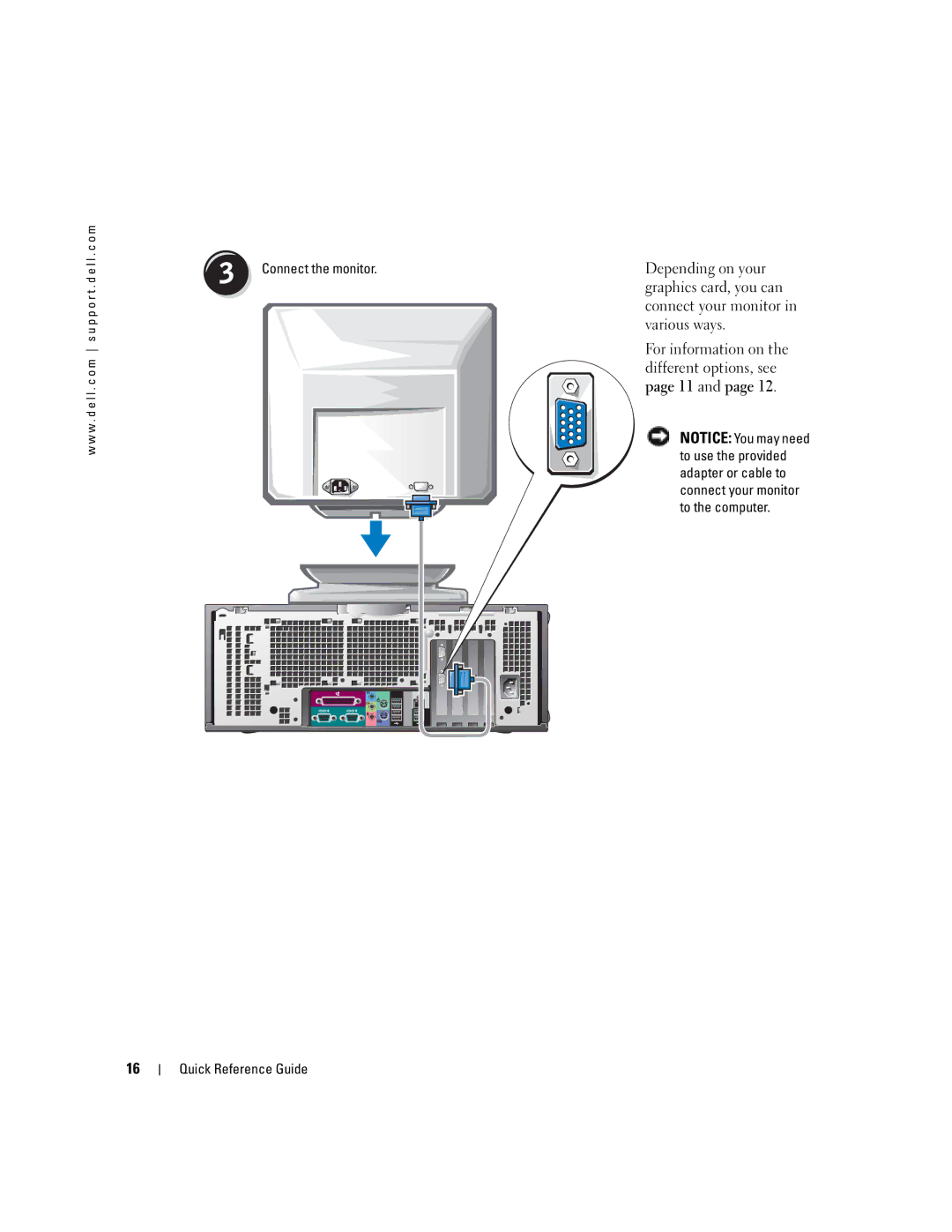 Dell T3913 manual Depending on your, Connect the monitor 