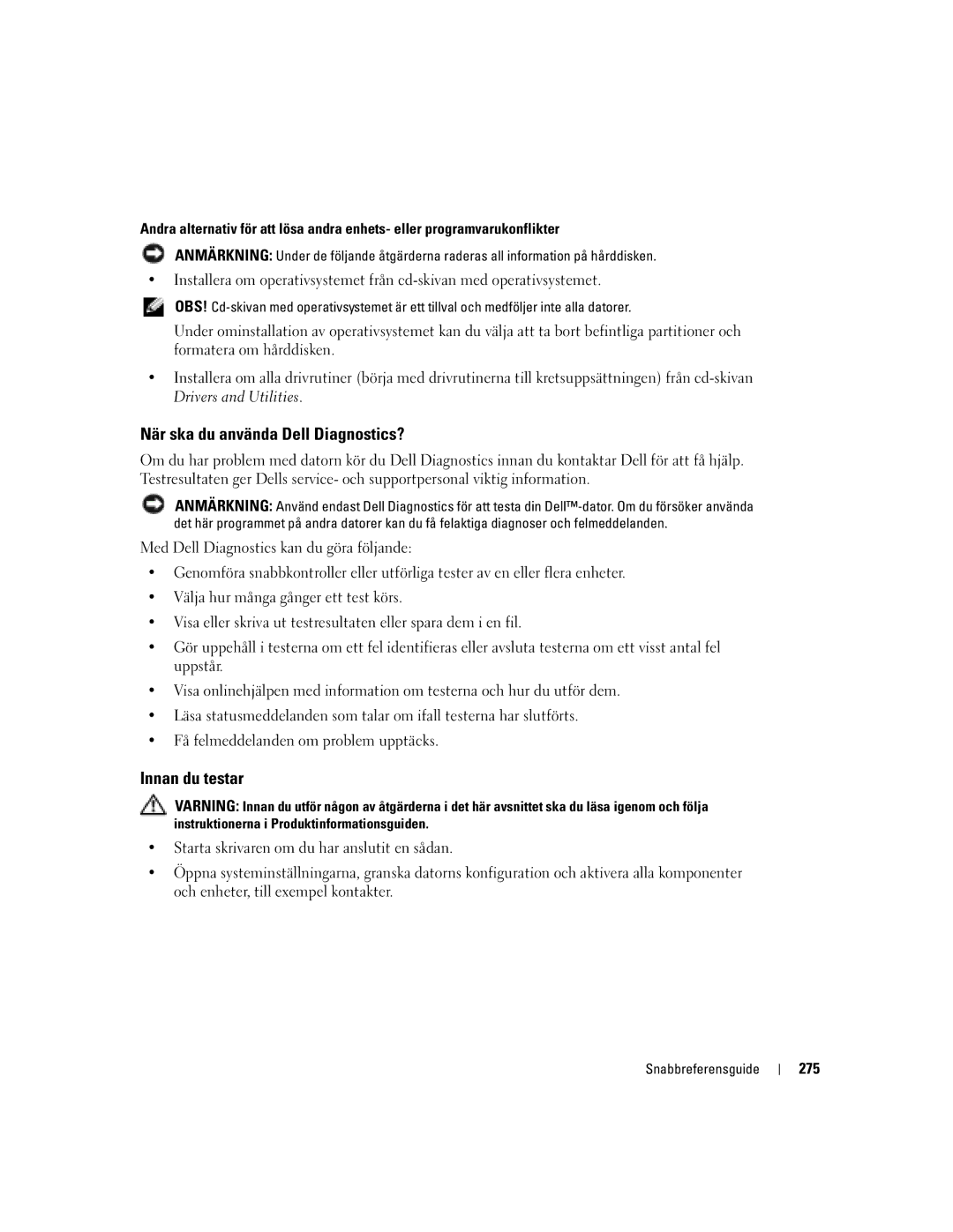 Dell T3913 manual När ska du använda Dell Diagnostics?, Innan du testar, Drivers and Utilities, 275 