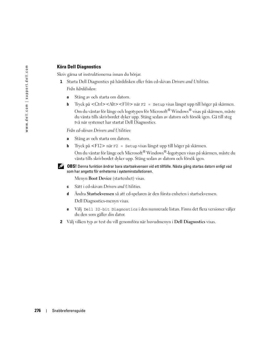 Dell T3913 manual Köra Dell Diagnostics, Från hårddisken, Från cd-skivan Drivers and Utilities, 276 