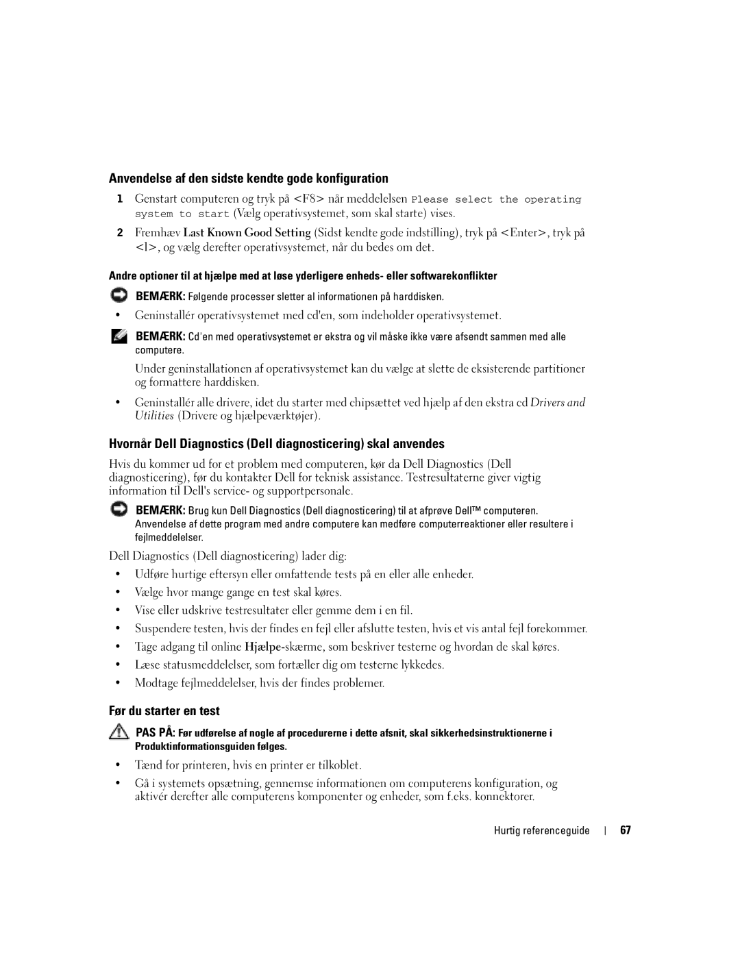 Dell T3913 Anvendelse af den sidste kendte gode konfiguration, Hvornår Dell Diagnostics Dell diagnosticering skal anvendes 