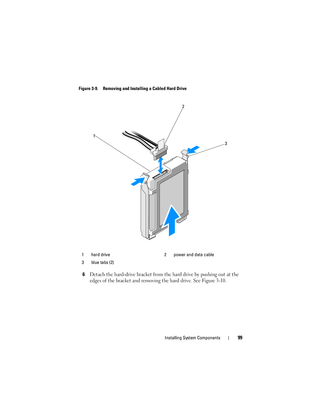 Dell T410 owner manual Removing and Installing a Cabled Hard Drive Hard drive 