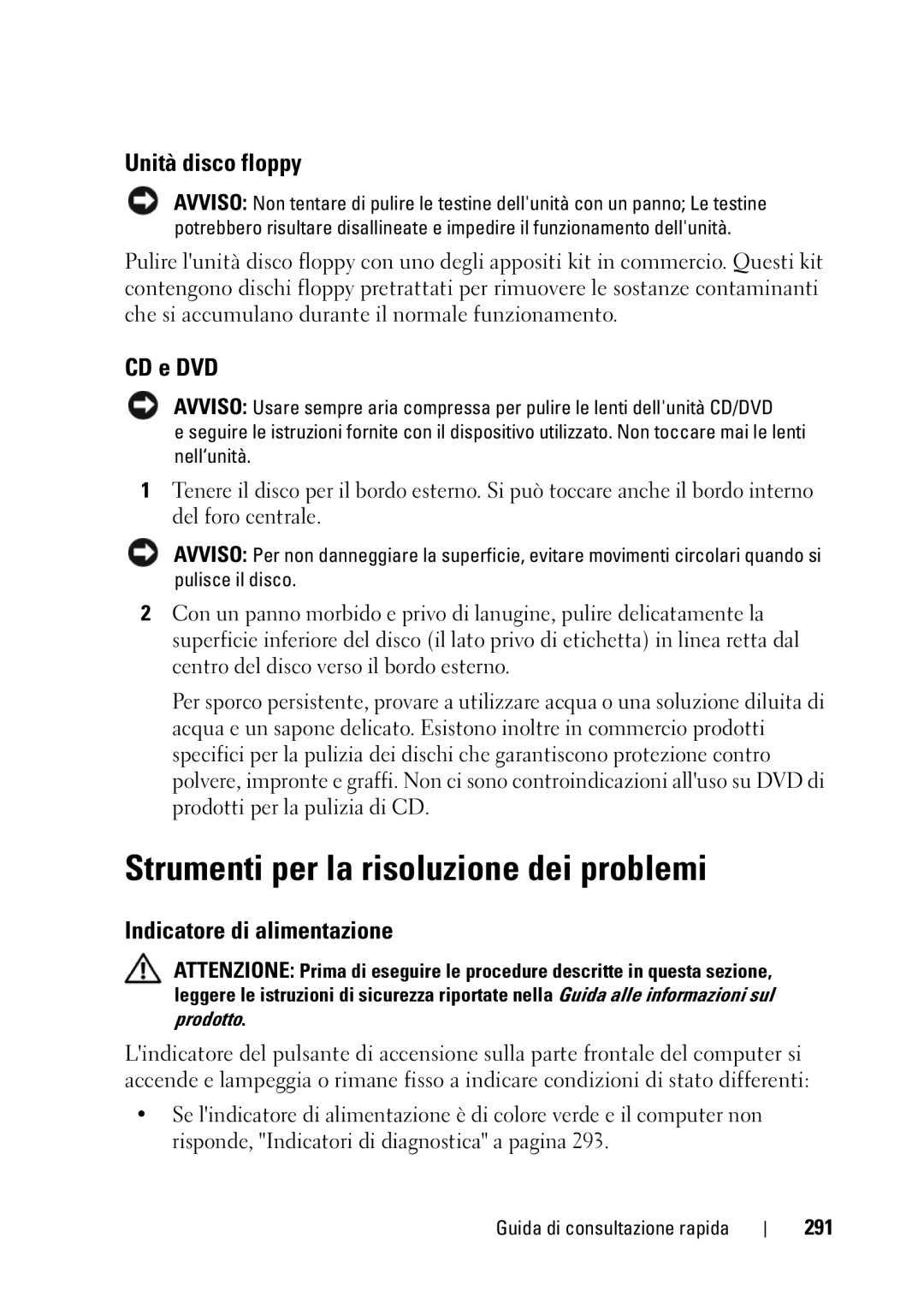 Dell T5400 manual Strumenti per la risoluzione dei problemi, Unità disco floppy, CD e DVD, Indicatore di alimentazione, 291 